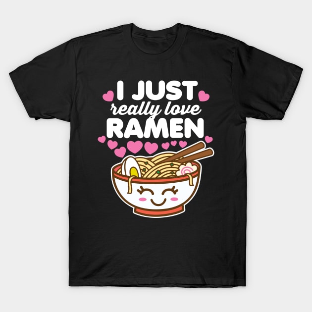 I Just Really Love Ramen T-Shirt by DetourShirts